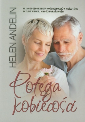 Potęga kobiecości - Helen Andelin