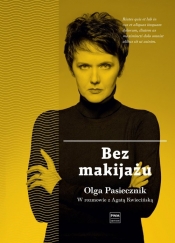 Bez makijażu - Kwiecińska Agata, Pasiecznik Olga