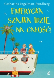 Emerycka Szajka idzie na całość! Tom 3 - Catharina Ingelman-Sundberg