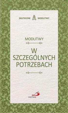 Modlitwy w szczególnych potrzebach - Opracowanie zbiorowe