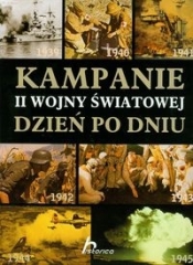 Kampanie II Wojny Światowej Dzień po dniu