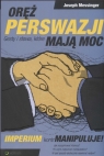 Oręż perswazji. Gesty i słowa, które mają moc