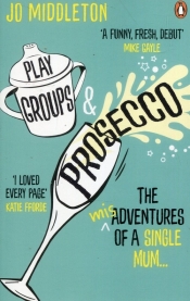 Playgroups and Prosecco - Middleton Jo