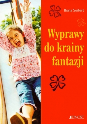 Wyprawy do krainy fantazji - Seifert Ilona