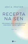 Recepta na sen Mikronawyki, które wspierają głęboki odpoczynek i Prather Aric A.