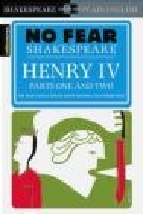 Henry IV parts one William Shakespeare, W Shakespeare