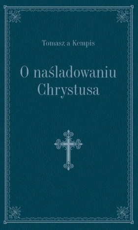 O naśladowaniu Chrystusa ciemnoniebieski - Kempis Tomasz