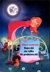 Bajeczki nie tylko do poduszeczki - Szymborska Elżbieta