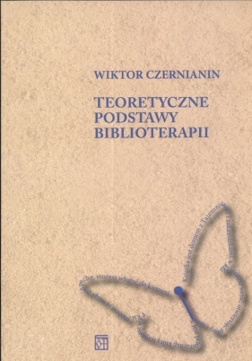 Teoretyczne podstawy biblioterapii - Czernianin Wiktor