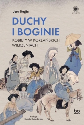 Duchy i boginie Kobiety w koreańskich wierzeniach - Jeon Heyjin