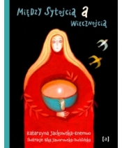 Między sytością a wiecznością - Katarzyna Jackowska-Enemuo