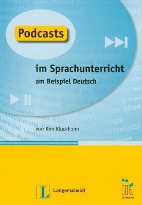 Podcasts im Sprachunterricht am Beispiel Deutsch - Kluckhohn Kim