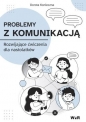 Problemy z komunikacją. Rozwijające ćwiczenia dla - Dorota Konieczna