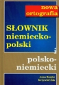 Słownik niemiecko-pol pol-niem Nowa ortografia - Anna Bender, Krzysztof Żak