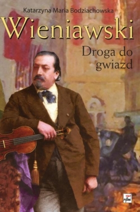 Wieniawski - Katarzyna Maria Bodziachowska