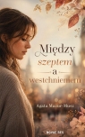 Między szeptem a westchnieniem Mazur-Musz Agata