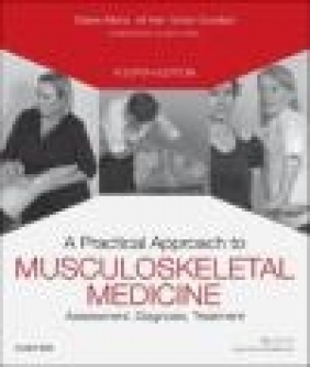 A Practical Approach to Musculoskeletal Medicine Emily Goodlad, Jill Kerr, Elaine Atkins