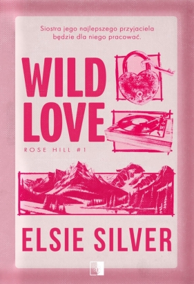 Rose Hill. Tom 1. Wild Love - Silver Elsie