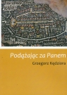 Podążając za Panem Kędziora Grzegorz