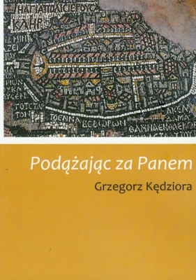 Podążając za Panem - Kędziora Grzegorz