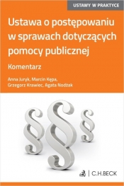 Ustawa o postępowaniu w sprawach dotyczących pomocy publicznej. Komentarz - Marcin Kępa