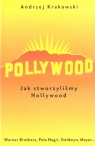 Pollywood. Jak stworzyliśmy Hollywood