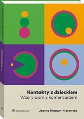 Kontakty z dzieckiem Wzory pism z komentarzem - Joanna Hetman-Krajewska