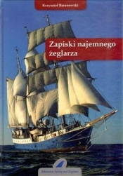 Zapiski najemnego żeglarza w.3 - Baranowski Krzysztof