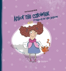 Anioł nie człowiek. Przygody nie tylko językowe - Ines Krawczyk MChR