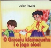 O Grzesiu kłamczuchu i o jego cioci - Julian Tuwim