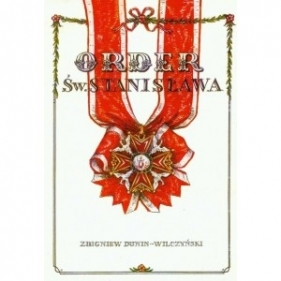 Order Św. Stanisława - Zbigniew Dunin-Wilczyński