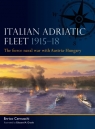 Italian Adriatic Fleet 1915–18 Enrico Cernuschi