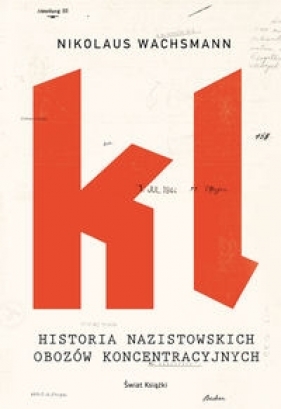 Historia nazistowskich obozów koncentracyjnych - Wachsmann Nikolaus