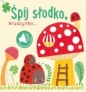 Książka z dźwiękiem. Śpij słodko kruszynko - Opracowanie zbiorowe