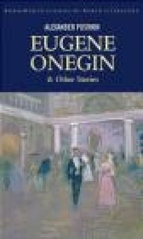 Eugene Onegin and Four Tales from Russia's Southern Frontier Aleksandr Sergeevich Pushkin, Tom Griffith