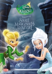 Dzwoneczek i sekret magicznych skrzydeł