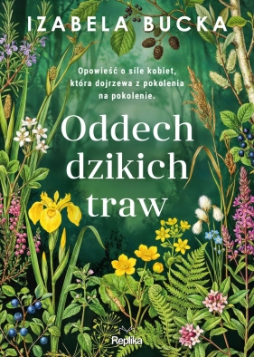 Oddech dzikich traw - Izabela Bucka