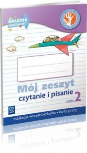 Mój zeszyt. Czytanie i pisanie. Część 2. Galeria możliwości (2013) - Katarzyna Harmak, Kamila Izbińska