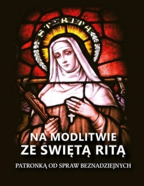 Na modlitwie ze świętą Ritą - Farronato Lina