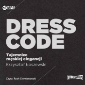 Dress code. Tajemnice męskiej elegancji audiobook - Łoszewski Krzysztof