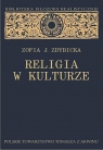Religia w kulturze. Studium z filozofii religii Zofia J. Zdybicka