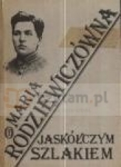 Jaskółczym szlakiem - Maria Rodziewiczówna