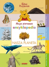 Moja pierwsza encyklopedia Nasza Planeta - <br />