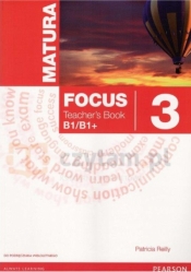 Matura Focus 3 Teacher's Book (do podręcznika wieloletniego)