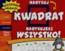 Kolorowa edukacja Narysuj kwadrat Narysujesz wszystko