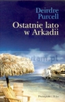 Ostatnie lato w Arkadii  Purcell Deirdre