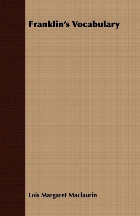 Franklin's Vocabulary - Maclaurin Lois Margaret