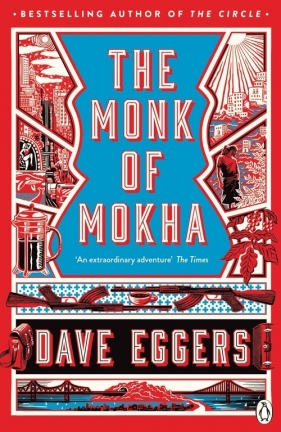 The Monk of Mokha - Eggers Dave