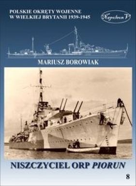Niszczyciel ORP Piorun - Mariusz Borowiak