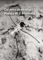 Od mitu do ekologii Poezja W.S. Merwina - Zygmunt Mazur